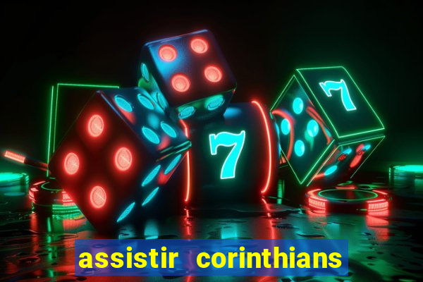 assistir corinthians x s o paulo futemax